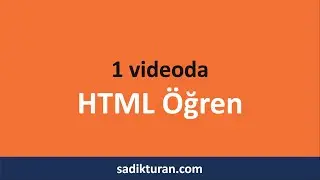 1 Videoda HTML Öğren. [ Web Geliştirme Eğitimi ]