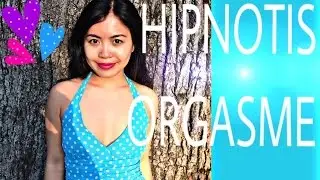 ⭐️ HIPNOTIS ORGASME ⭐️ BENAR APA BOHONG? EROTIC HYPNOSIS - ORGASM ON COMMAND?