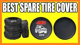 Top 4 Best Spare Tire Cover in 2024