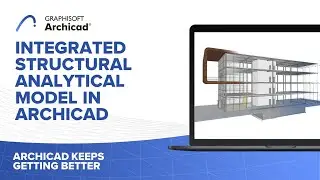 Integrated Structural Analytical Model in Archicad