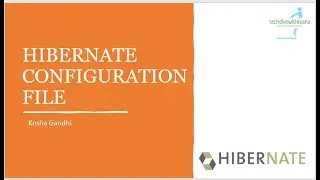 Hibernate Configuration File (hibernate.cfg.xml) Demystified