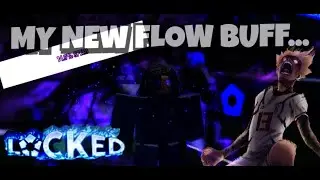 Obtaining a GREAT Flow Buff (Locked)