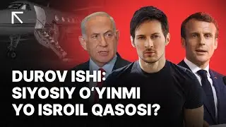 Pavel Durov 20 yilga qamalishi mumkin | Bu ishda Isroilning qo‘li borligi rostmi?