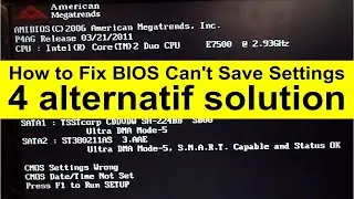 How to Fix BIOS Can't Save Settings, 4 alternatif solution