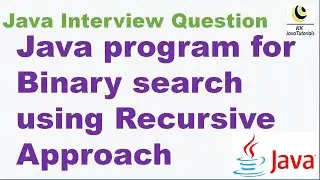 Java program for Binary search using Recursive Approach || Binary search  || JAVA Interview Question