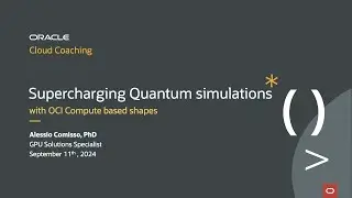 Cloud Coaching - Supercharging Quantum simulations with OCI Compute based shapes