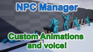 NPC Manager - Custom animations and voice!