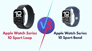 Apple Watch Series 10 Sport Loop Vs Sport Band