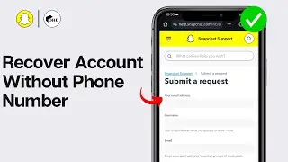 How To Recover Snapchat Account Without Phone Number 2024?