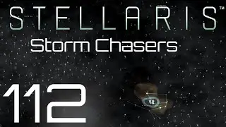 Stellaris | Storm Chasers | Episode 112