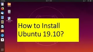 How to Install Ubuntu 19.10? - Ubuntu 19.10 installation in VMware workstation - Ubuntu Desktop 19