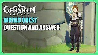 Question and Answer | World Quest | Genshin Impact