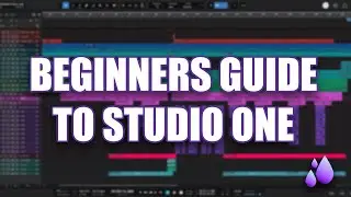 PreSonus Studio One: Beginners Guide - Lets Get Basic