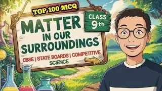 Best Mcq Class 9 Matter In Our Surroundings Full Chapter ||  Clas 9 Chemistry MCQ NCERT