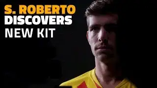 [BEHIND THE SCENES] Sergi Roberto discovers the new kit with the Catalan flag