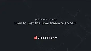 Jibestream Tutorials - How to Get the Jibestream Web SDK