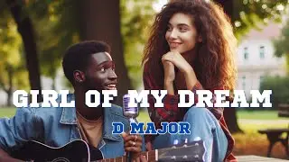 Girl of my dream  - D Major (lyrics video)