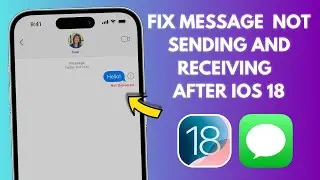 Fix Message  Not Sending And Receiving Issue In IPhone After IOS 18 Update - 2024