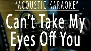 Cant take my eyes off you - Engelbert Humperdinck (Acoustic karaoke)