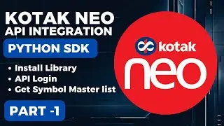 Kotak Neo API Integration | Python SDK | Part -1