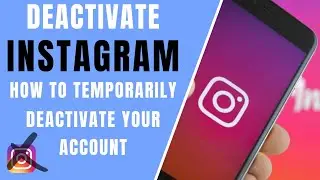 How To Deactivate Instagram Account 2021 - Temporarily INSTAGRAM Deactivation - PC & Cell Phone -