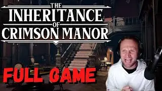 The Inheritance of Crimson Manor | FULL GAME Walkthrough | ALL ENDINGS