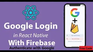 Google Login in React Native with Firebase