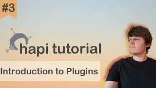 Hapi JS Tutorial 3 - Introduction to Plugins