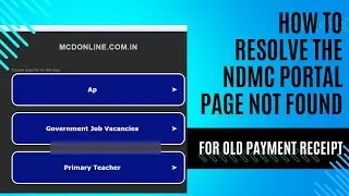 How to resolved NDMC/MCD Delhi old payment receipt page not found issue