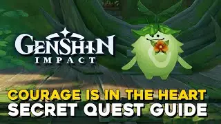Genshin Impact Courage Is In The Heart Secret World Quest Guide