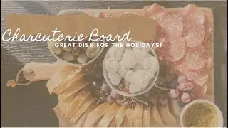 HOW TO create a Charcuterie board- for beginners | EMVALF