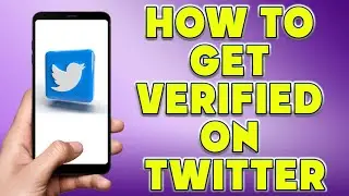 How to Get Verified on Twitter | How to Get Verified on Twitter in 2023