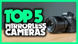 Best Mirrorless Camera in 2020 [Top 5 Picks For Video & Photography]