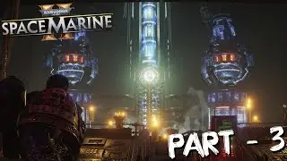 Full Power!!! | Warhammer 40K Space Marine 2 - Part 3