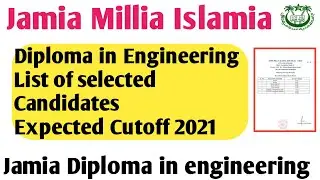 Jamia diploma in engineering list of selected candidates expected Cutoff 2021 Jamia diploma in engin
