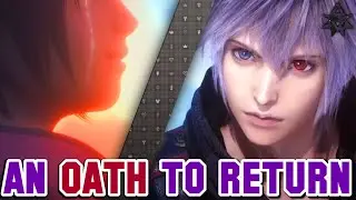 AN OATH TO RETURN - Kingdom Hearts