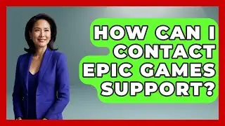 How Can I Contact Epic Games Support? - Video Gamers Vault