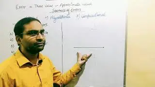 Errors, Sources of errors and Types or errors