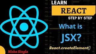 ReactJS Tutorial:  JSX | what is JSX? | React.createElement| Explained with Examples