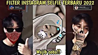 KUMPULAN EFEK FILTER INSTAGRAM TERBARU 2022 YANG LAGI VIRAL