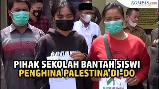 Pihak Sekolah Bantah Berhentikan Siswi Penghina Palestina