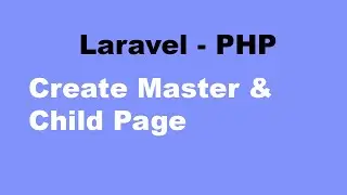 Create Master and Child Page - PHP Laravel  8