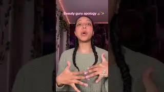 Beauty guru apology✨💅🏽 