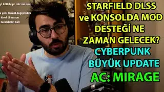 Starfield'a Gelecek Yenilikler, Cyberpunk Büyük Update ve Oyun Dünyasından Sızıntılar | Videoyun