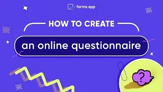 How to create an online questionnaire