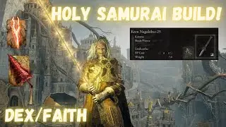 Holy Samurai Build Guide - Dexterity/Faith Is OP In Elden Ring After The 1.04 Patch!