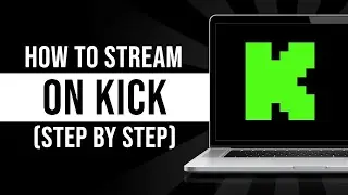 How to Stream on Kick.com (Tutorial)