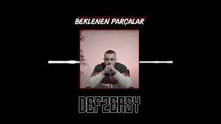 Defkhan Çıkması Beklenen Parçalar #defkhan