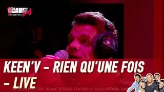 Keen'V - Rien qu'une fois - Live - C’Cauet sur NRJ