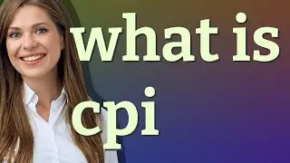 Cpi | meaning of Cpi